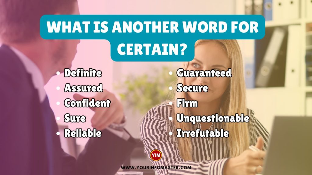 What is another word for Certain