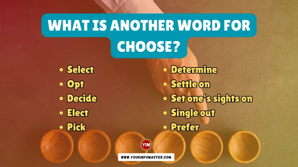 What is another word for Choose