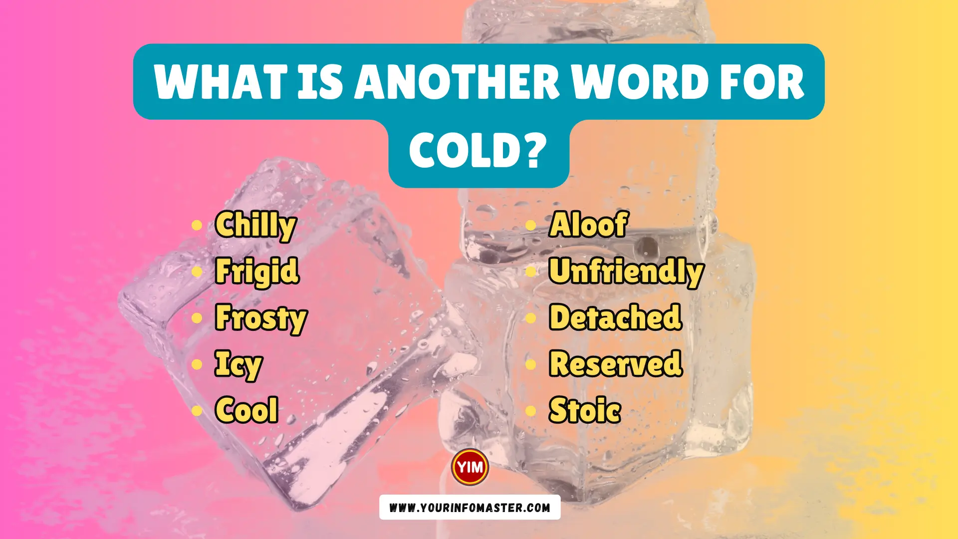 What is another word for Cold