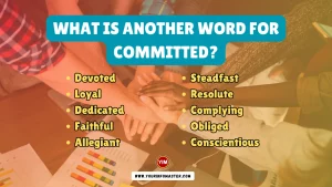 What is another word for Committed