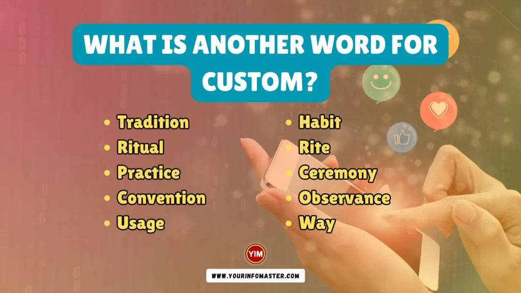 What is another word for Custom