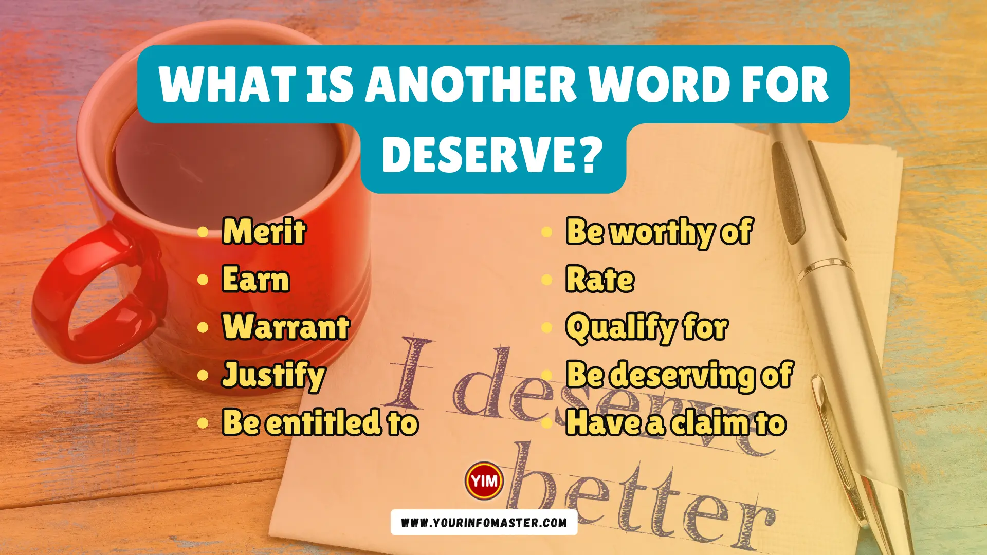 What is another word for Deserve