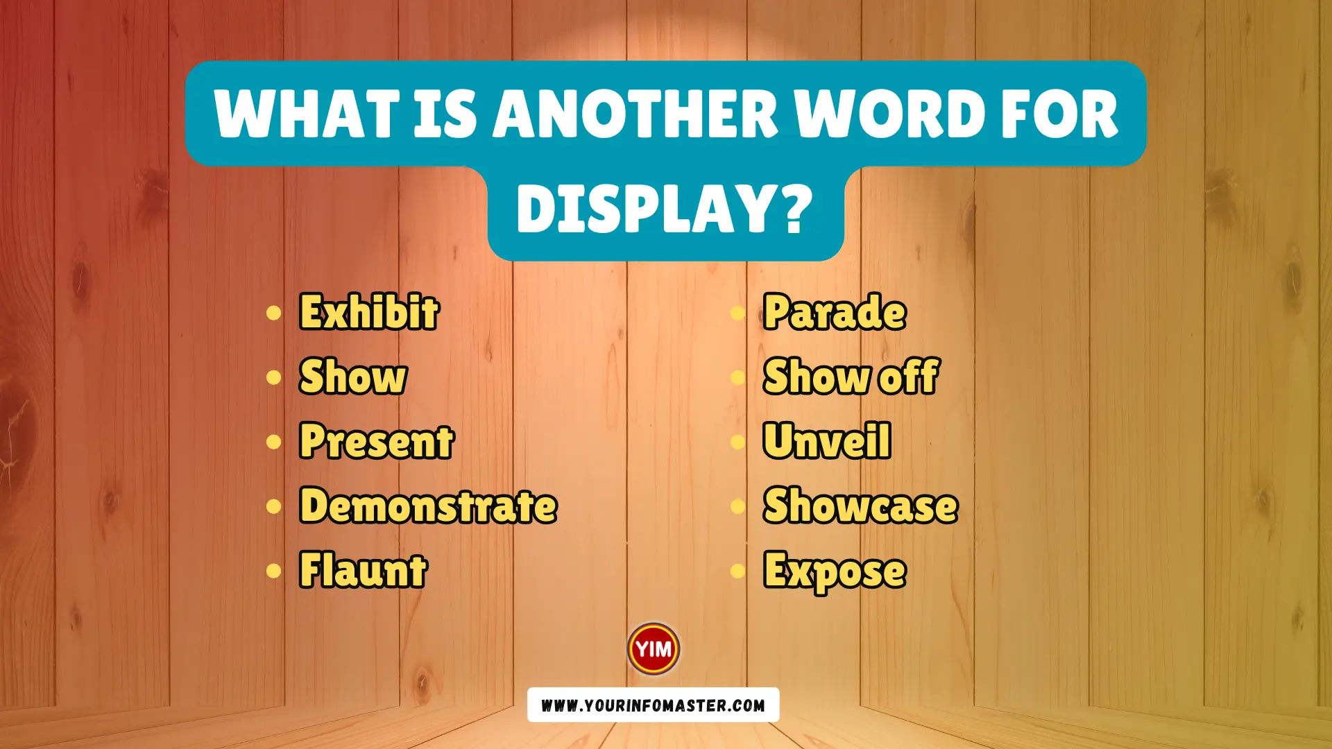 What is another word for Display (1)