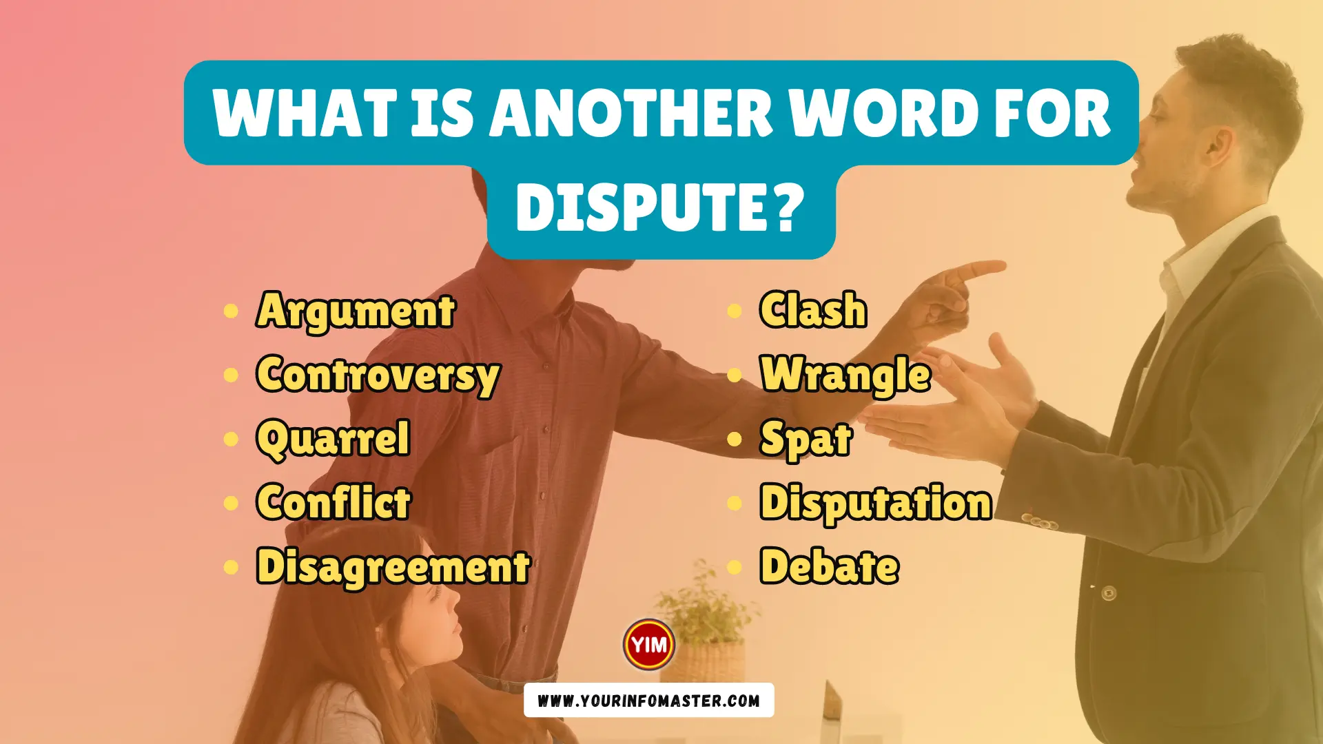 What is another word for Dispute