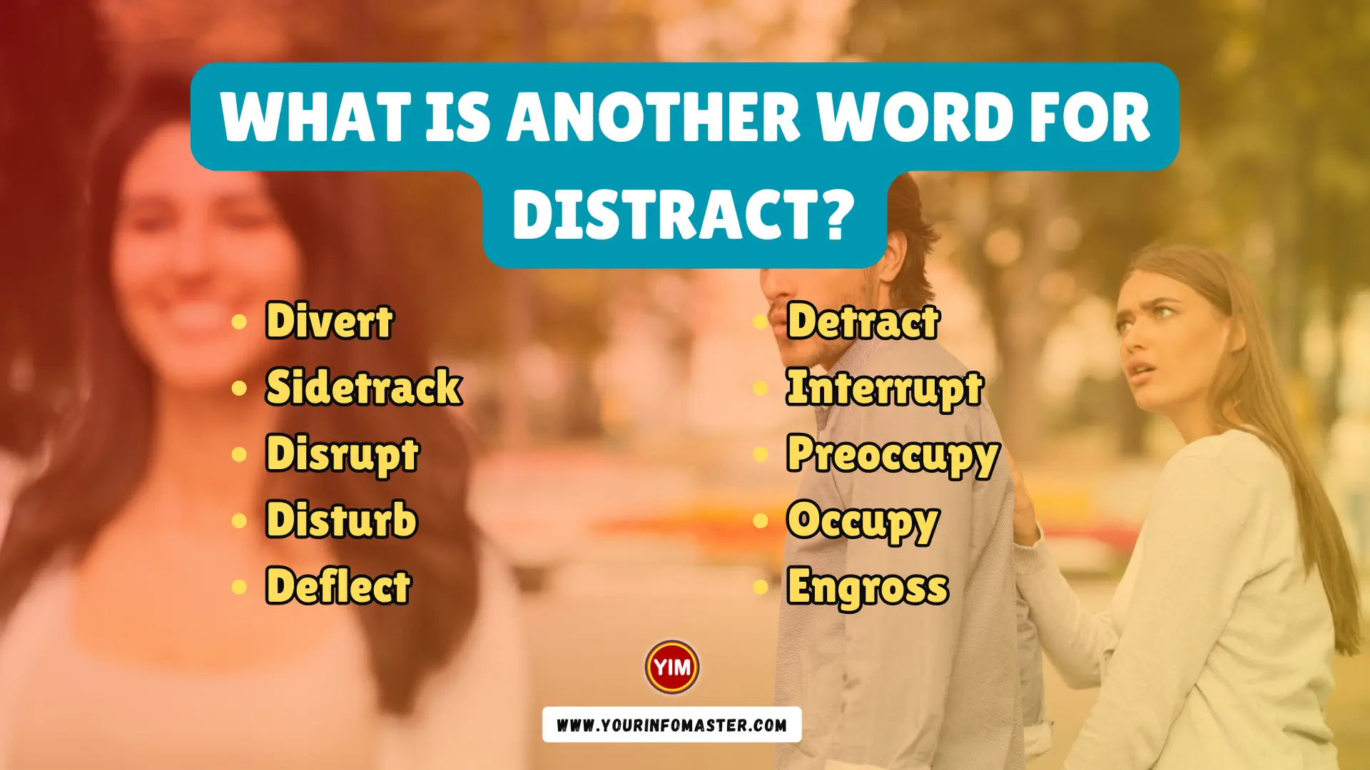 What is another word for Distract
