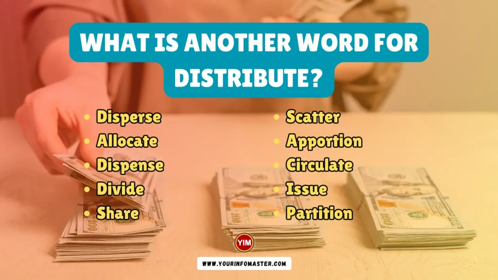 What is another word for Distribute (1)