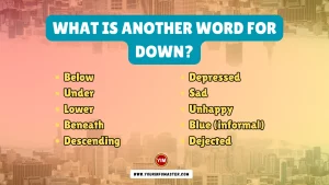 What is another word for Down