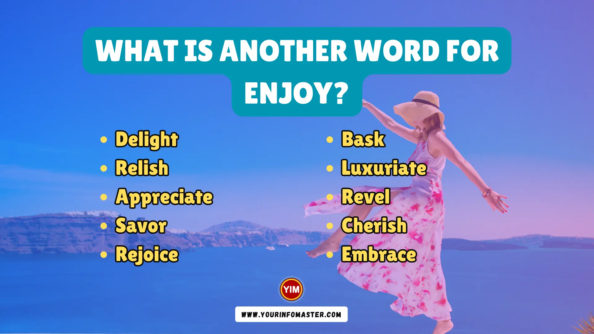 What is another word for Enjoy