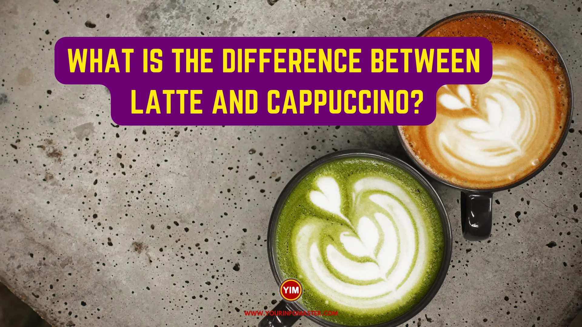 What is the Difference Between Latte and Cappuccino