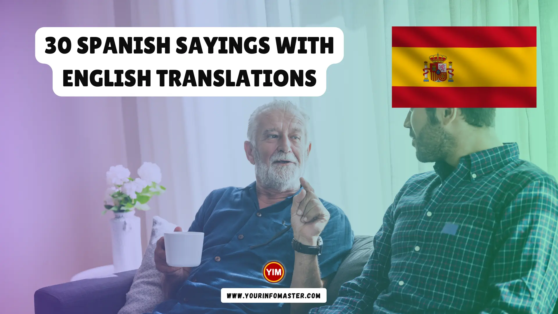 30 Spanish Sayings With English Translations