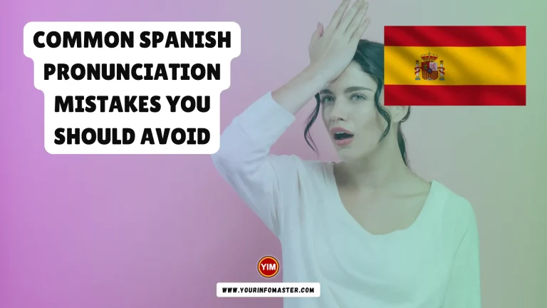 Common Spanish Pronunciation Mistakes You Should Avoid