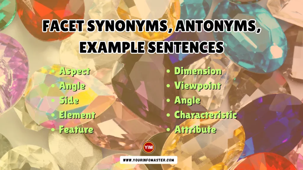 Facet Synonyms, Antonyms, Example Sentences