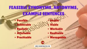 Feasible Synonyms, Antonyms, Example Sentences