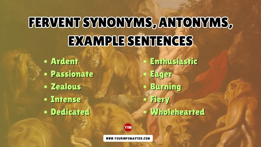 Fervent Synonyms, Antonyms, Example Sentences