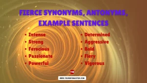 Fierce Synonyms, Antonyms, Example Sentences