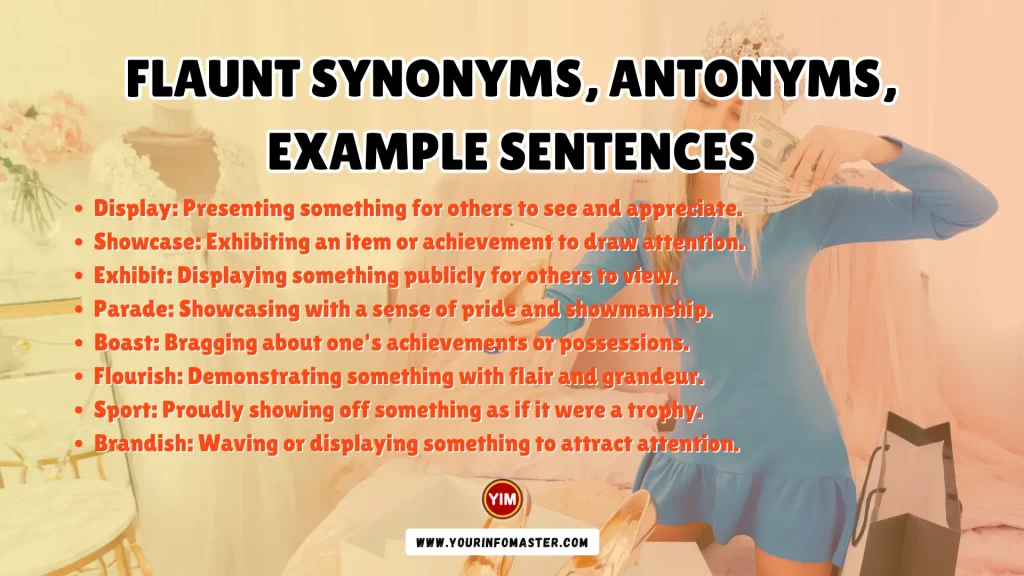 Flaunt Synonyms, Antonyms, Example Sentences