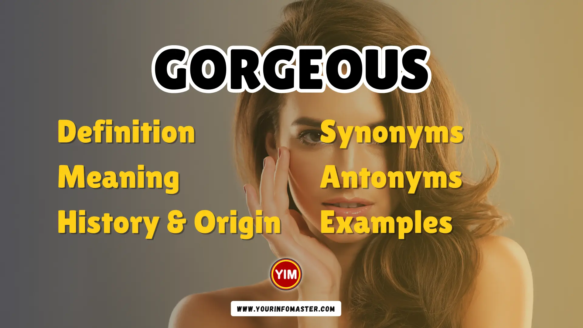 Gorgeous Synonyms, Antonyms, Example Sentences