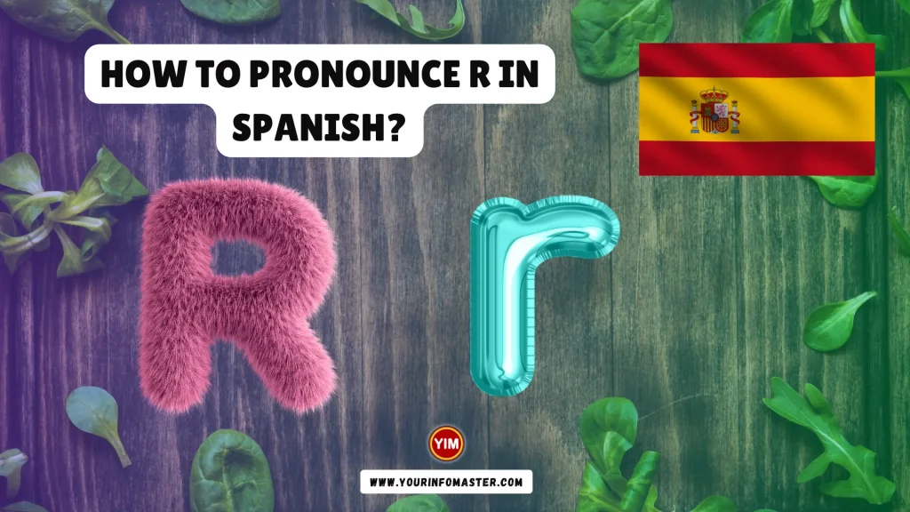 How to Pronounce R in Spanish
