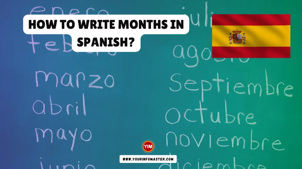 How to Write Months in Spanish