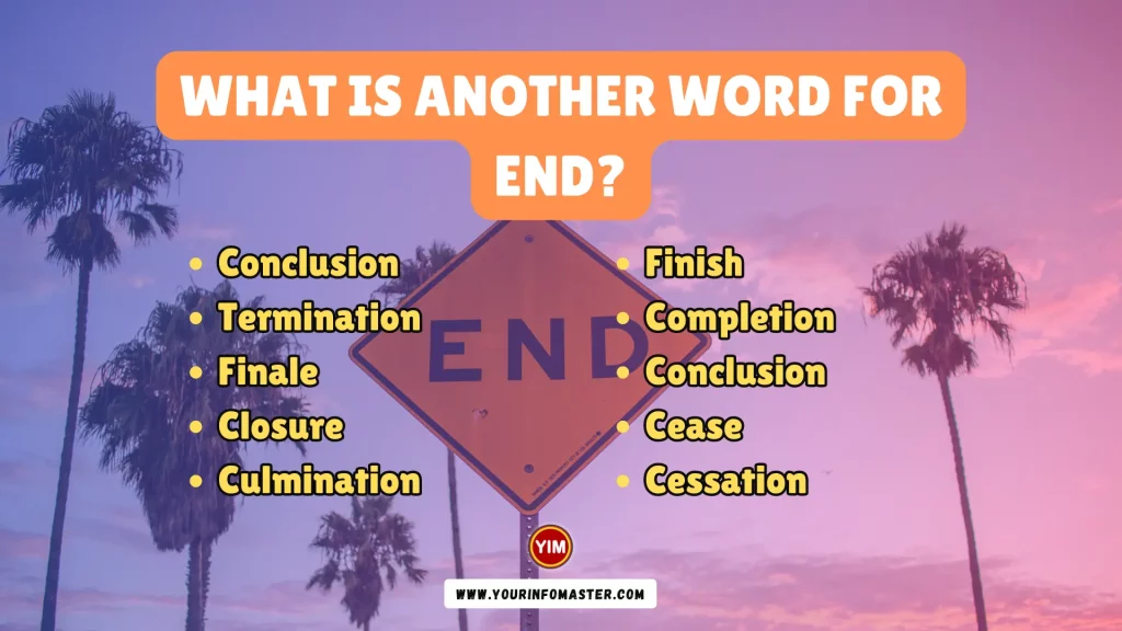 What is another word for End