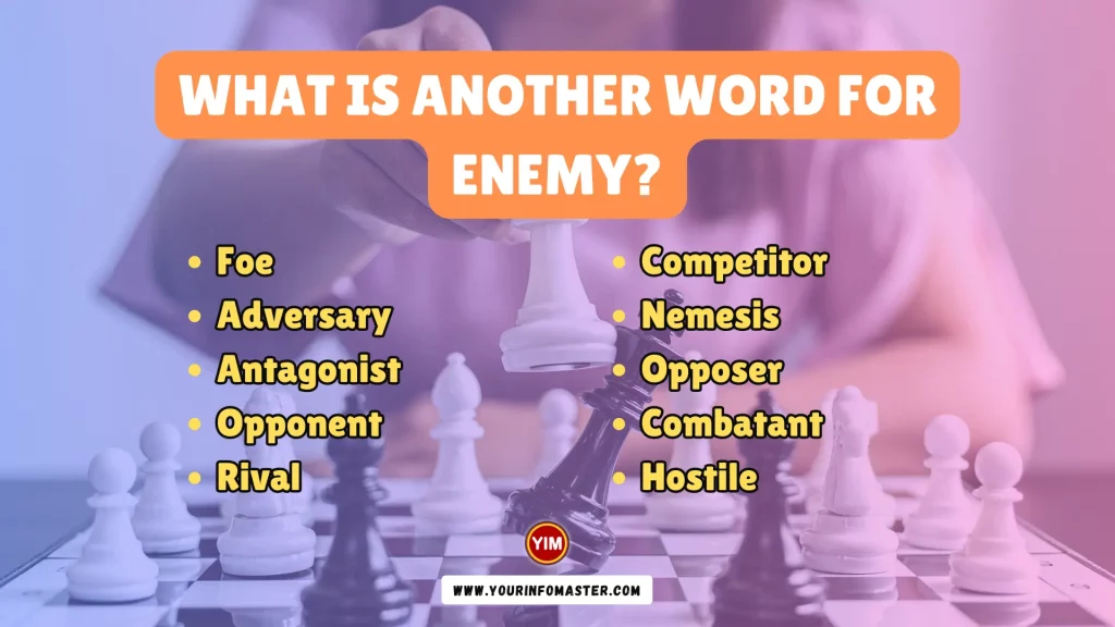 What is another word for Enemy