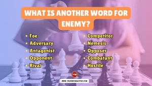 What is another word for Enemy