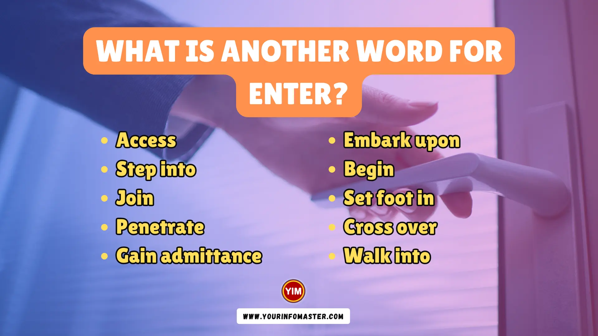 What is another word for Enter