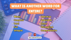 What is another word for Entire