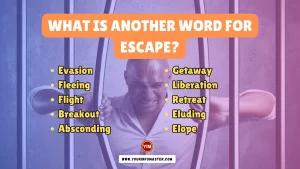 What is another word for Escape