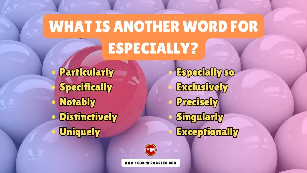 What is another word for Especially