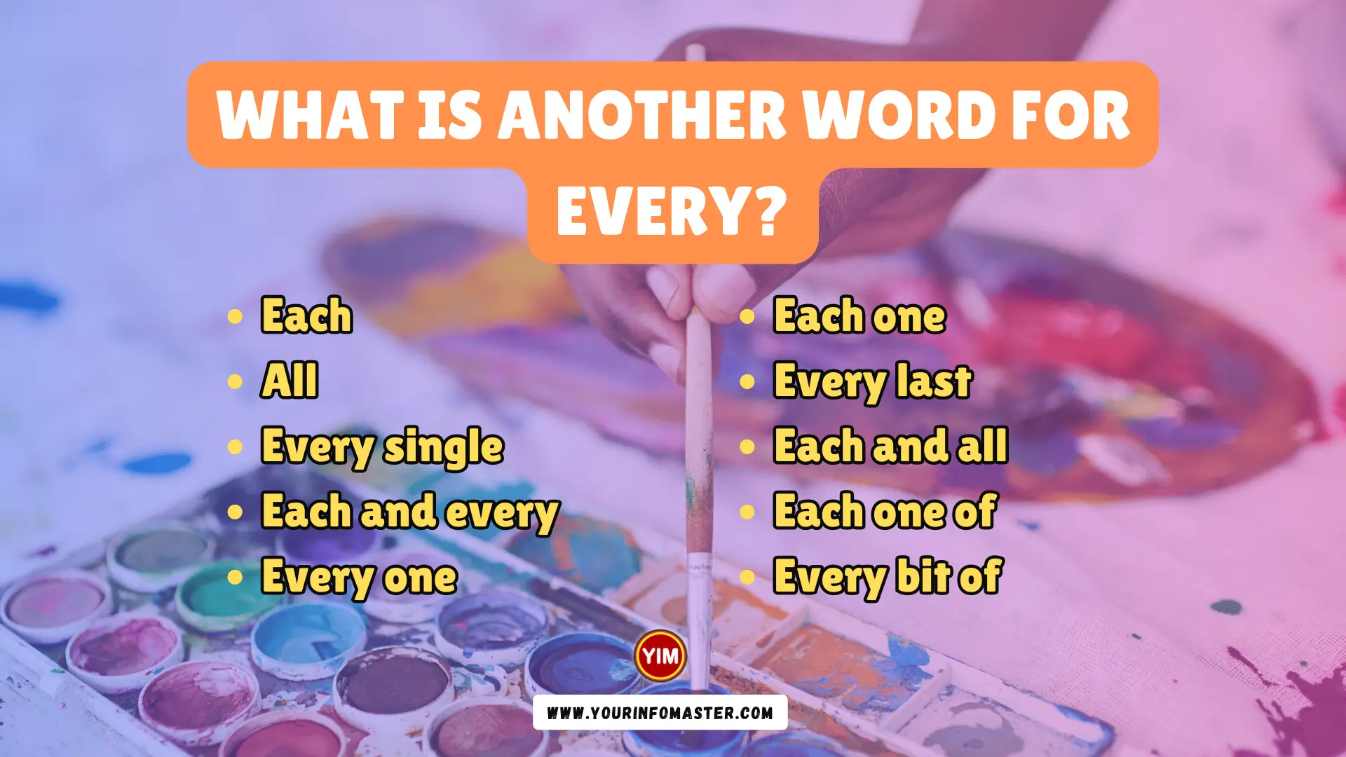 What is another word for Every