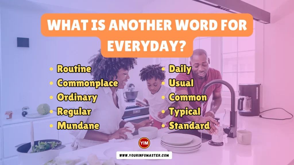 What is another word for Everyday