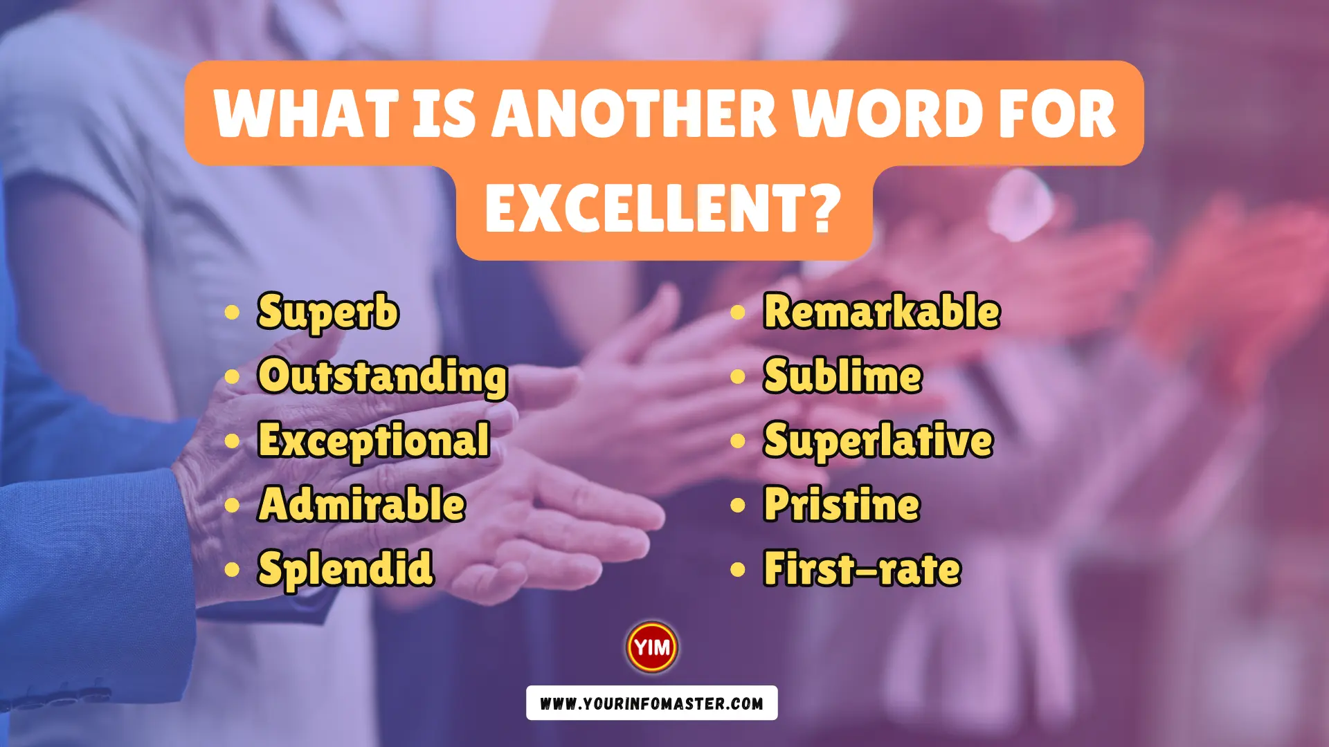 What is another word for Excellent