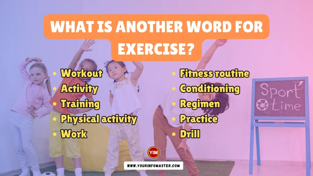 What is another word for Exercise