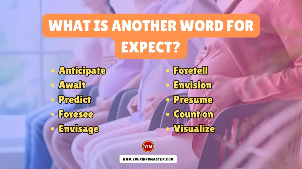 What is another word for Expect