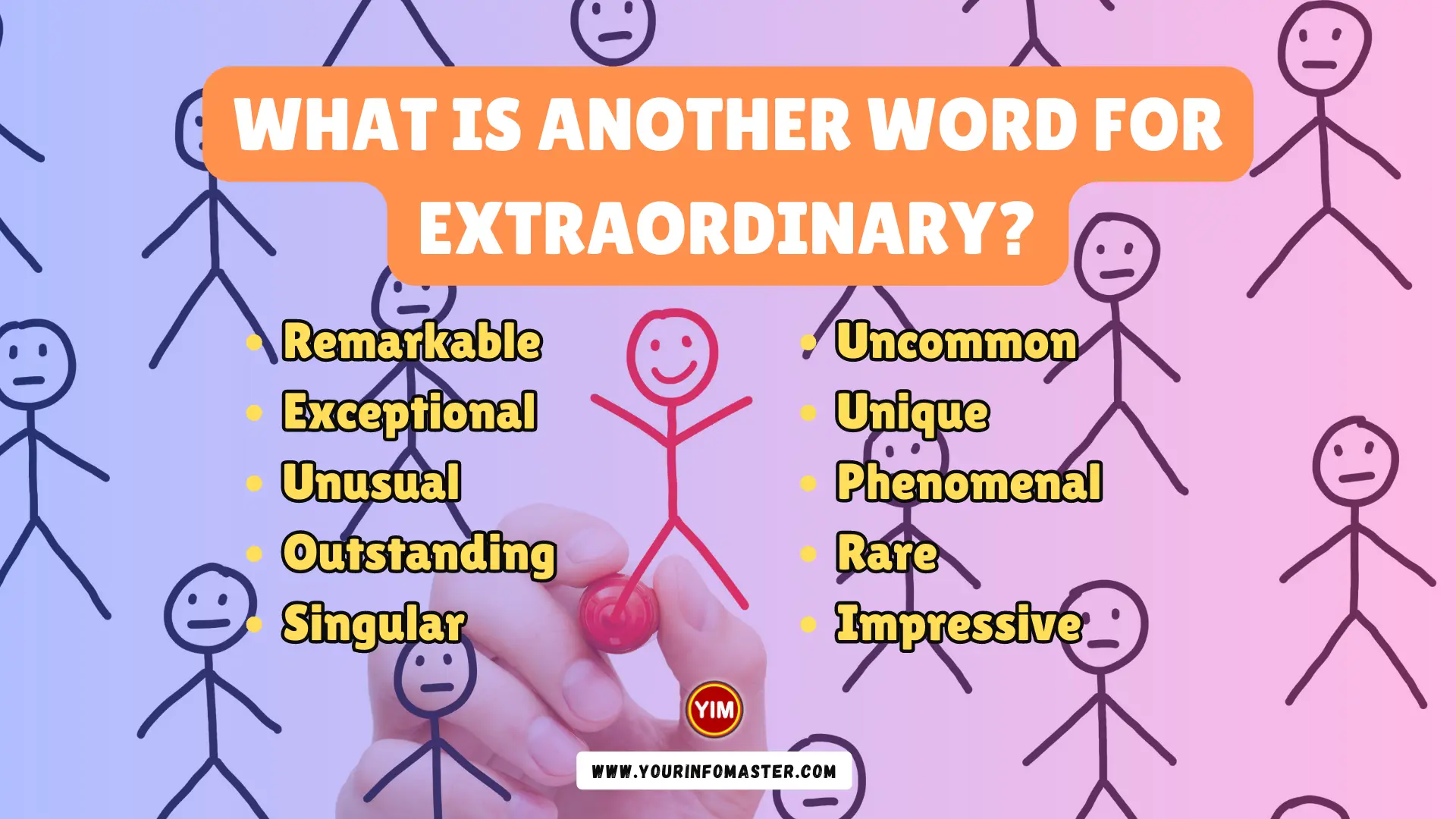 What is another word for Extraordinary