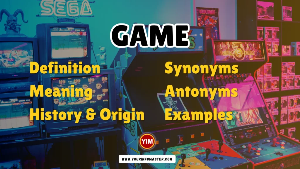 Game Synonyms, Antonyms, Example Sentences