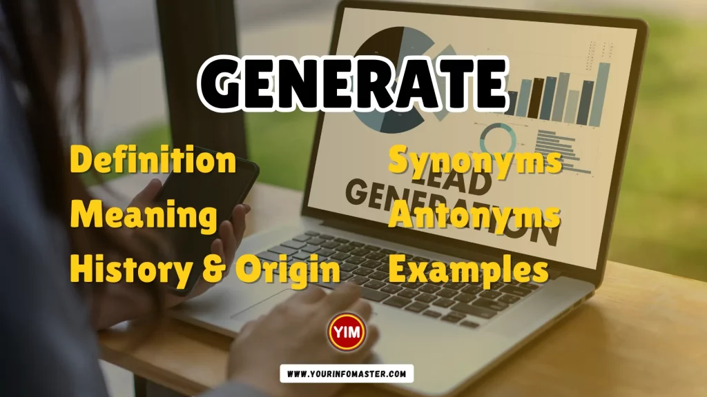 Generate Synonyms, Antonyms, Example Sentences