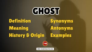 Ghost Synonyms, Antonyms, Example Sentences