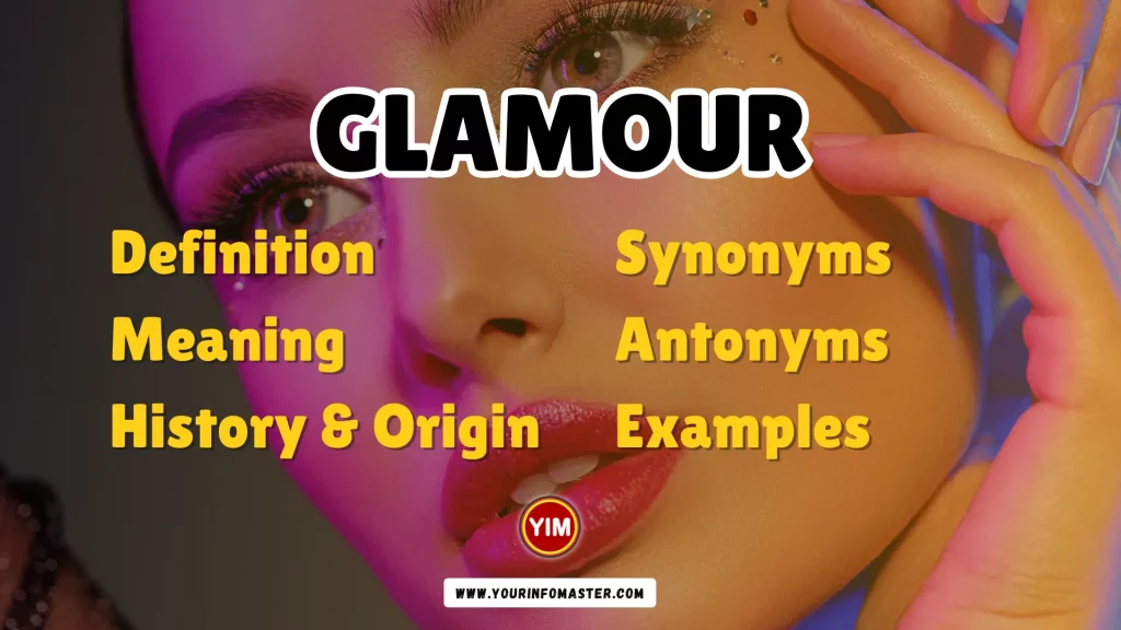 Glamour Synonyms, Antonyms, Example Sentences