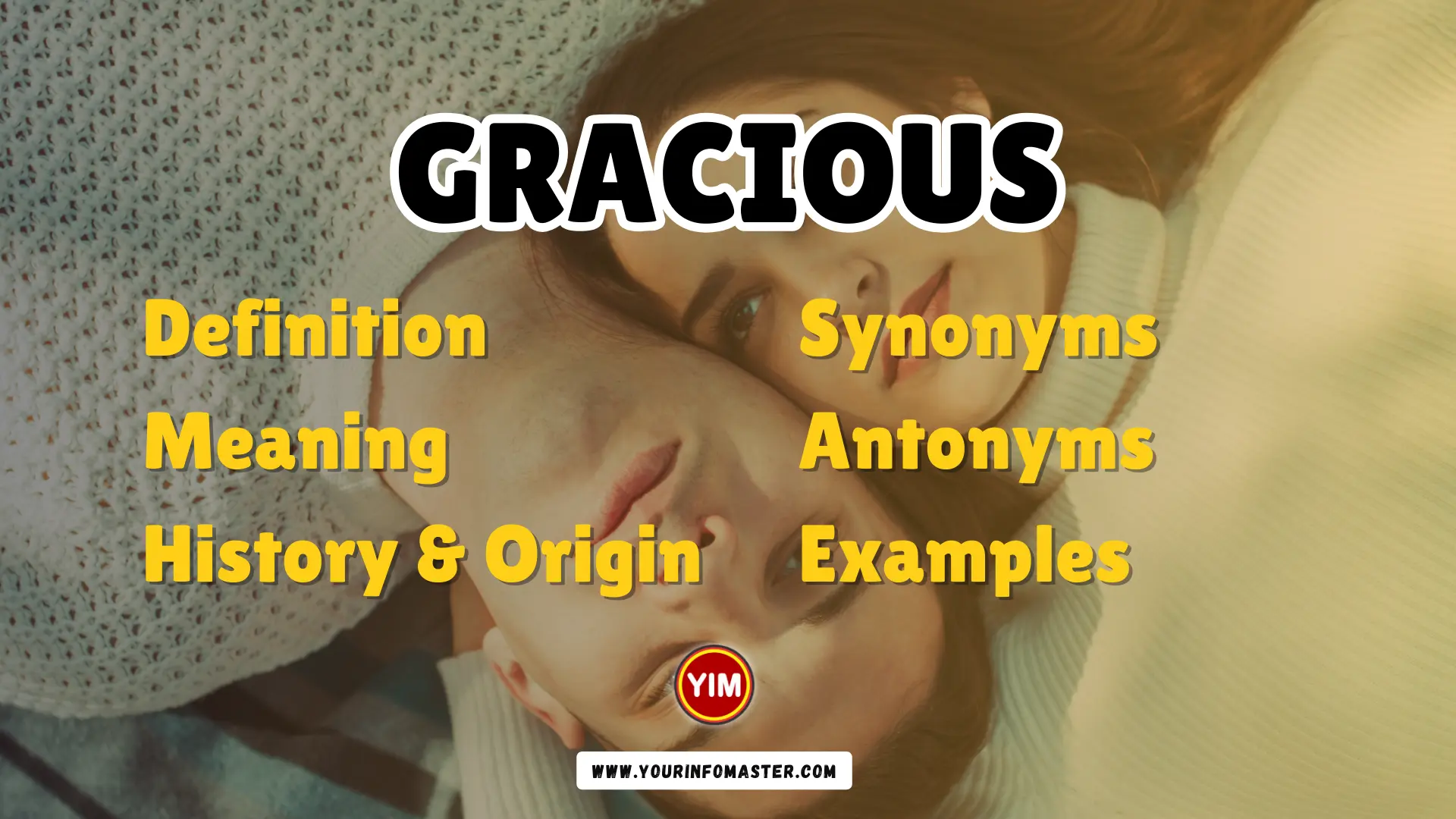 Gracious Synonyms, Antonyms, Example Sentences