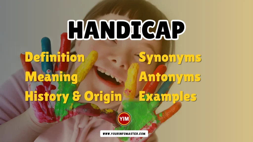 Handicap Synonyms, Antonyms, Example Sentences