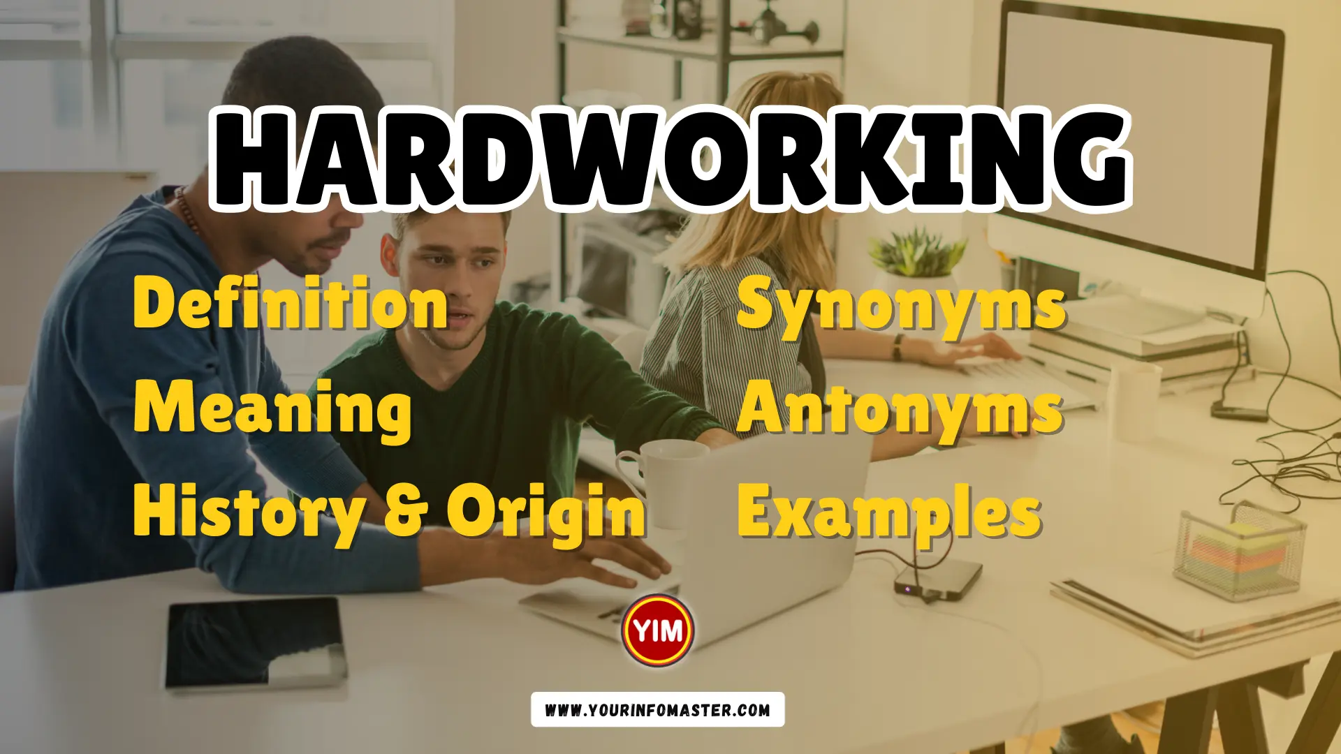 Hardworking Synonyms, Antonyms, Example Sentences