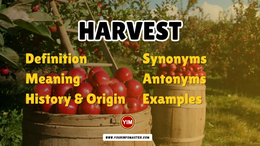 Harvest Synonyms, Antonyms, Example Sentences