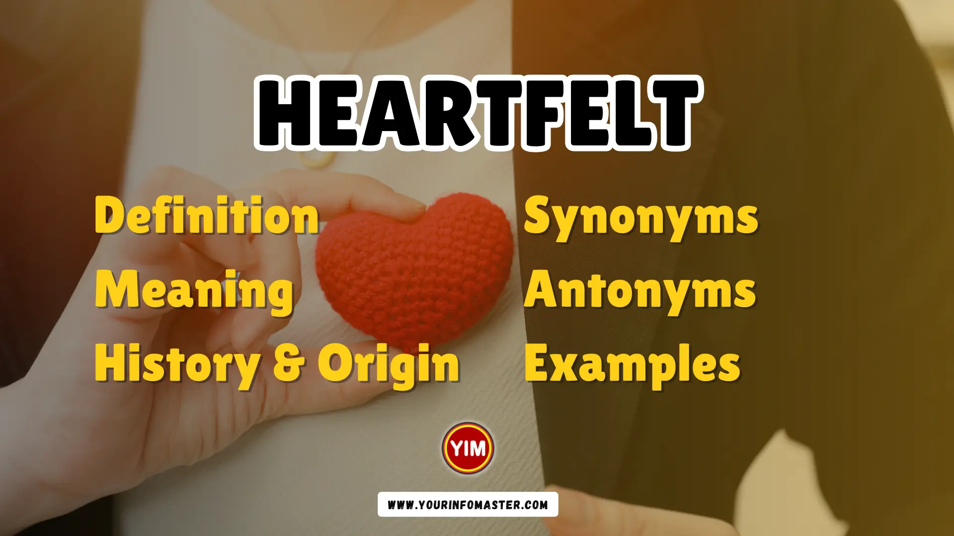 Heartfelt Synonyms, Antonyms, Example Sentences