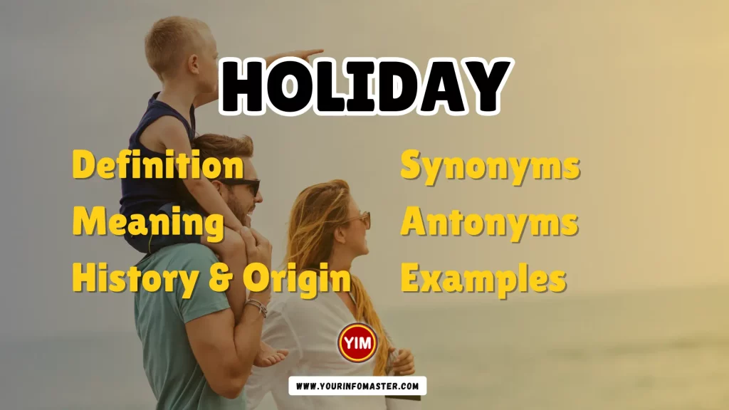 Holiday Synonyms, Antonyms, Example Sentences