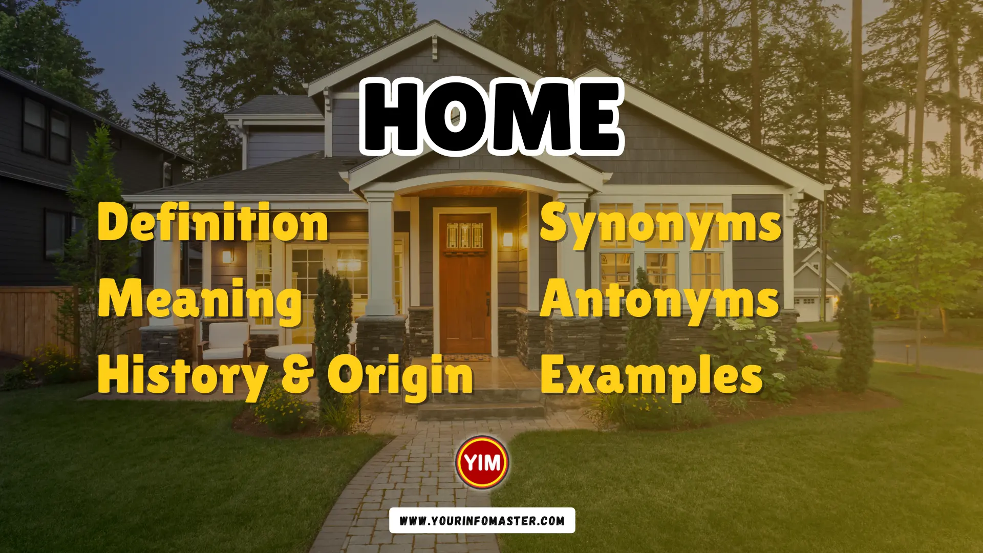 Home Synonyms, Antonyms, Example Sentences