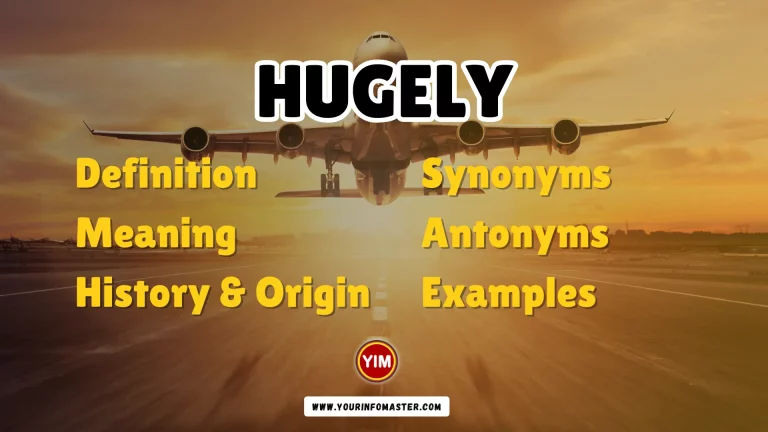 Hugely Synonyms, Antonyms, Example Sentences