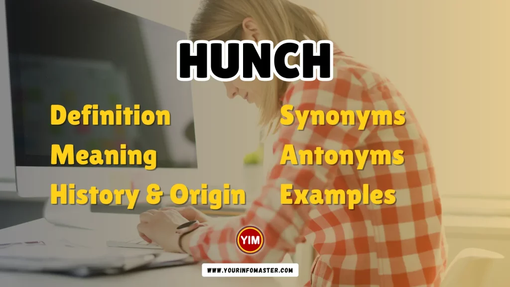 Hunch Synonyms, Antonyms, Example Sentences