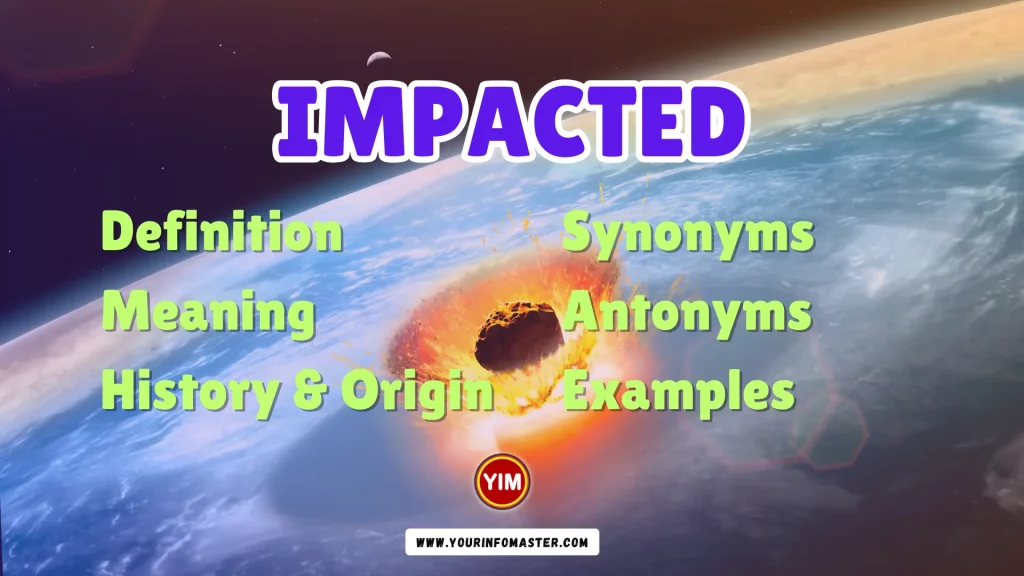 Impacted Synonyms, Antonyms, Example Sentences